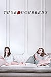 Thoroughbreds (2017) - Full HD - Phụ đề VietSub