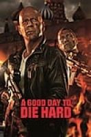 A Good Day to Die Hard (2013) - Full HD - Thuyết minh, Phụ đề VietSub