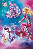 Barbie Star Light Adventure (2016)- Full HD - Thuyết minh