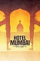 Hotel Mumbai (2018) - Full HD - Thuyết minh