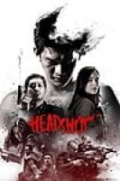Headshot (2016) - Xuyên Não - Full HD - Thuyết minh