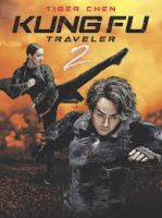 Kung Fu Traveler 2 (2017) - Kung Fu Cơ Khí Hiệp 2 - Full HD - Thuyết minh