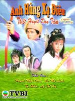 Anh Hùng Xạ Điêu TVB (1983) 19 tập - Thiết Huyết Đan Tâm - The Legend Of The Condor Heroes I - Full HD - Lồng tiếng
