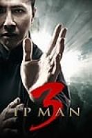 Ip Man 3 (2015) - Diệp Vấn 3 - Full HD - Phụ đề VietSub
