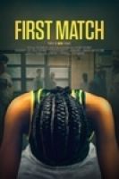 First Match (2018) - Trận Đấu Đầu Tiên - Full HD - EngSub