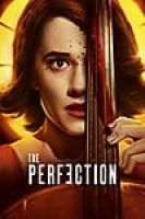 The Perfection (2018) - Hoàn Mỹ - Full HD - Phụ đề VietSub
