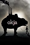 Okja (2017) - Siêu Lợn Okja - Full HD - Phụ đề VietSub