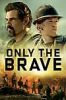 Only the Brave (2017) - Không Lối Thoát Hiểm - Full HD - Phụ đề VietSub - anh 1