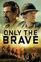 Only the Brave (2017) - Không Lối Thoát Hiểm - Full HD - Phụ đề VietSub