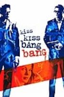 Kiss Kiss Bang Bang (2005) - Full HD - Phụ đề VietSub