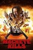 Machete Kills (2013) - Người Hùng Machete - Full HD - Phụ đề VietSub - anh 1