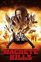 Machete Kills (2013) - Người Hùng Machete - Full HD - Phụ đề VietSub