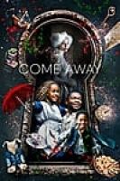 Come Away (2020) - Full HD - Phụ đề EngSub