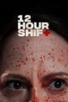 12 Hour Shift (2020) - Full HD - Phụ đề EngSub