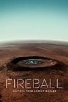 Fireball Visitors from Darker Worlds (2020) - Full HD - Phụ đề EngSub
